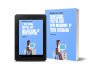 [Resource] 5 Reasons You’re Not Selling More of Your Services