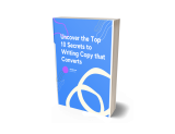 [Resource] Uncover the Top 10 Secrets to Writing Copy that Converts